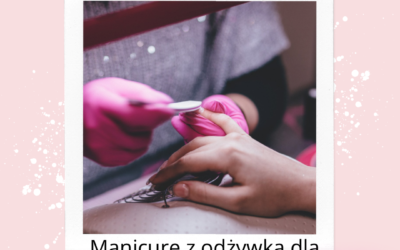 Manicure z odżywką dla dziewczynek do 15 lat